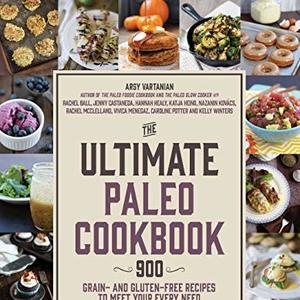 The Ultimate Paleo Cookbook: 900 Grain-Free And Gluten-Free Recipes