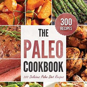 300 Delicious Paleo Diet Recipes, Shipped Right to Your Door